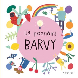 Už poznám! Barvy | Magda Garguláková