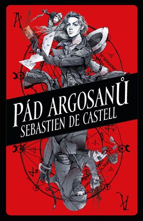 Pád Argosanů | Peter Kadlec, Sebastien de Castell