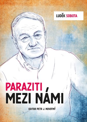 Luděk Sobota: Paraziti mezi námi | Petr Novotný, Luděk Sobota