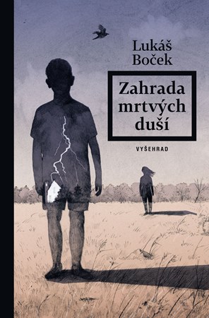 Zahrada mrtvých duší | Lukáš Boček, Eva Bartošová