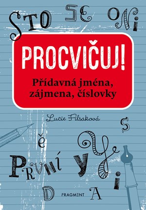 Procvičuj - Přídavná jména, zájmena, číslovky | Aleš Čuma, Lucie Filsaková