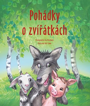 Pohádky o zvířátkách | Aleš Čuma, Eva Mrázková