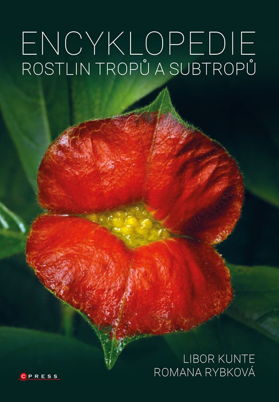 Levně Encyklopedie rostlin tropů a subtropů | Libor Kunte, Romana Rybková