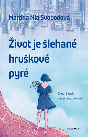 Život je šlehané hruškové pyré | Katarina Kratochvílová, Martina Svobodová