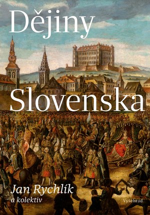 Dějiny Slovenska | Jan Rychlík