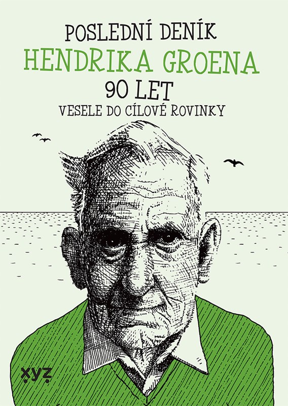 POSLEDNÍ DENÍK HENDRIKA GROENA 90 LET