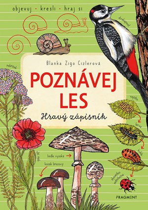 Poznávej les – hravý zápisník | Blanka Zigo Cizlerová, Blanka Zigo Cizlerová