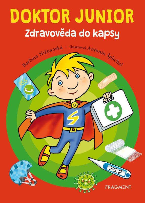 Levně Doktor junior – Zdravověda do kapsy | Antonín Šplíchal, Barbara Nižnanská