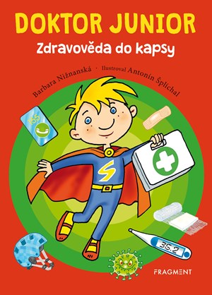 Doktor junior – Zdravověda do kapsy | Antonín Šplíchal, Barbara Nižnanská