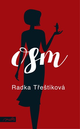 Osm (brož.) | Daniel Špaček, Radka Třeštíková