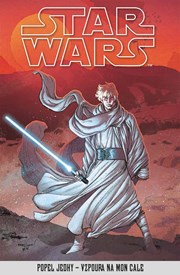 Star Wars - Popel Jedhy - Vzpoura na Mon Cale