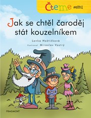 Čteme sami – Jak se chtěl čaroděj stát kouzelníkem 