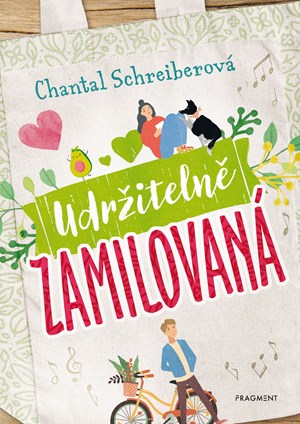 Udržitelně zamilovaná | Martina Brčáková, Chantal Schreiberová, Anke Koopmann