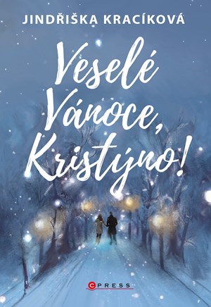 Veselé Vánoce, Kristýno! | Jindřiška Kracíková, Dagmar Syslová