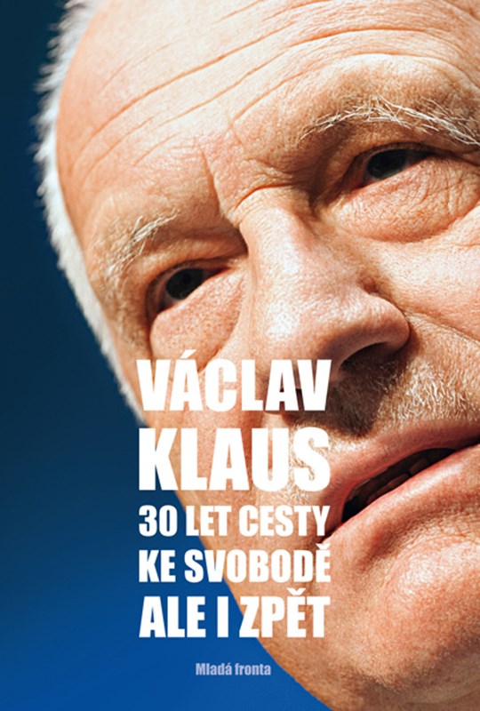 Levně 30 let cesty ke svobodě Ale i zpět | Václav Klaus
