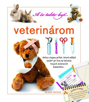 A čo takto byť... veterinárom (slovensky)