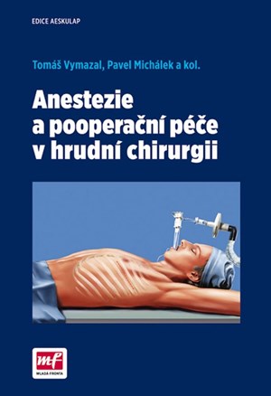 Anestezie a pooperační péče v hrudní chirurgii | Pavel Michálek