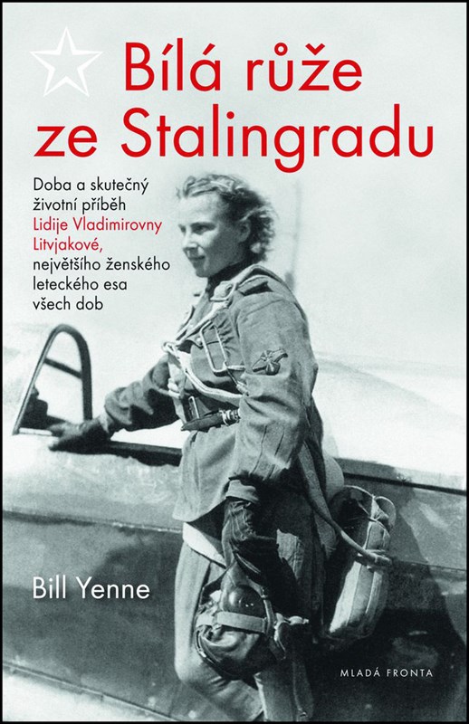 Levně Bílá růže ze Stalingradu | Bill Yenne