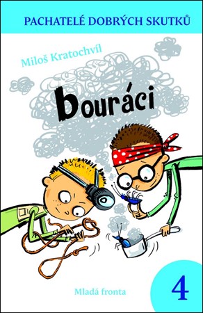 Bouráci | Miloš Kratochvíl