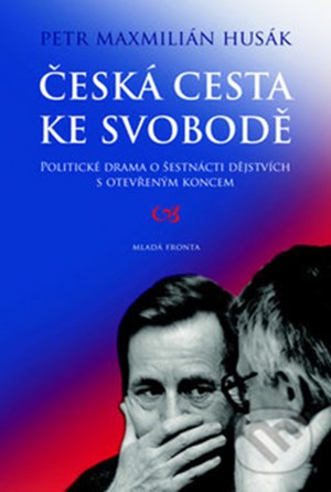 Česká cesta ke svobodě