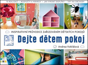 Dejte dětem pokoj | Andrea Vokřálová