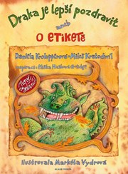 Draka je lepší pozdravit aneb O etiketě