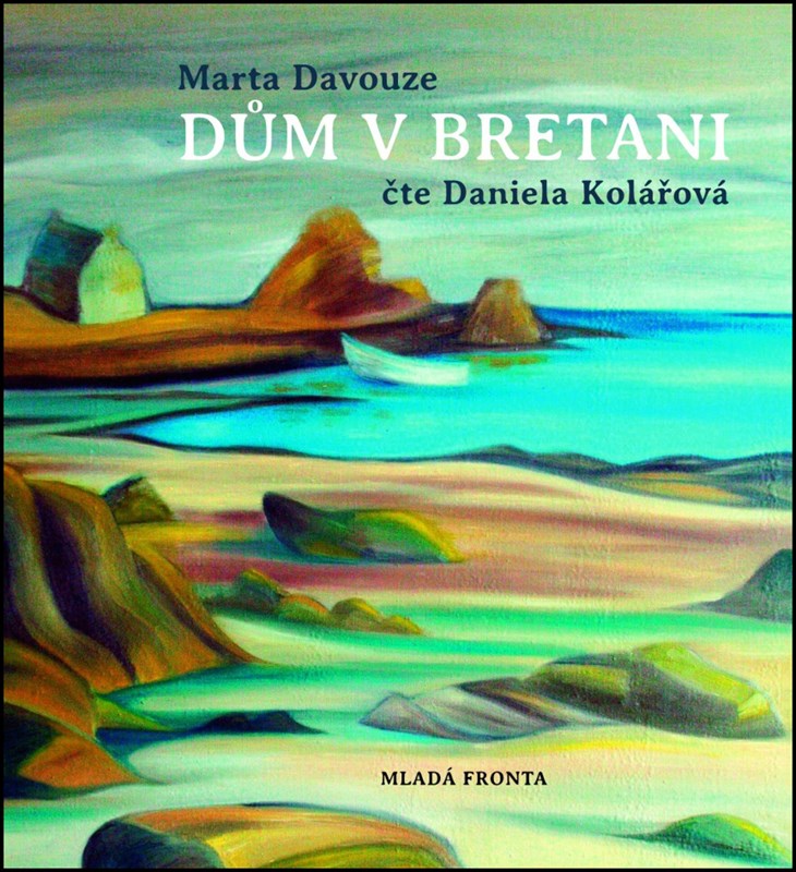 DŮM V BRETANI - AUDIO CD (ČTE DANIELA KOLÁŘOVÁ)