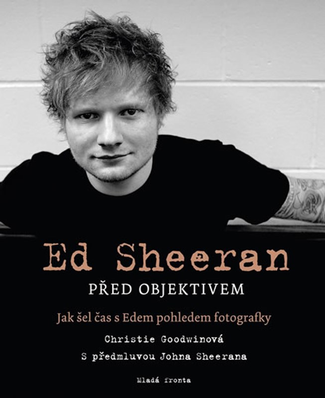 Levně Ed Sheeran před objektivem | Christie Goodwinová