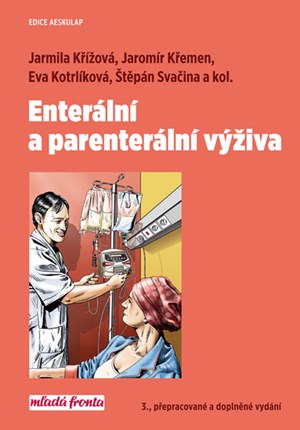 Enterální a parenterální výživa | Eva Kotrlíková, Jarmila Křížová, Jaromír Křemen, Štěpán Svačina