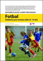 Fotbal - Učebnice pro trenéry dětí (4–13 let)