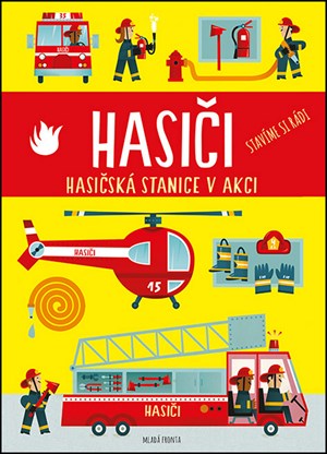Hasiči - Hasičská stanice v akci