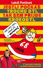 Jestli počkáš trochu dýl, tak sem přijde krokodýl: Rozpustilé básničky pro děti 