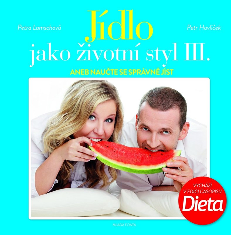 JÍDLO JAKO ŽIVOTNÍ STYL III.