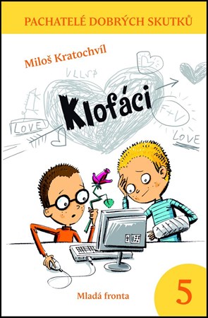 Klofáci | Milan Starý, Miloš Kratochvíl