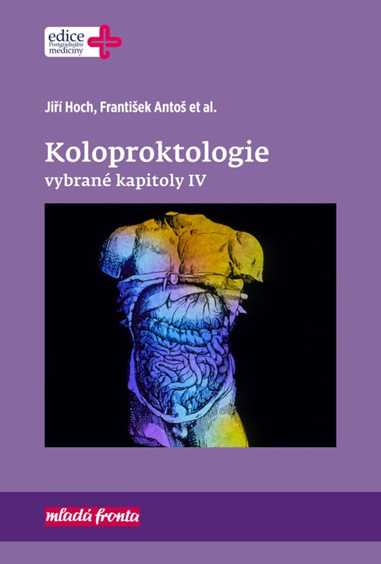 Levně Koloproktologie Vybrané kapitoly IV | František Antoš, Jiří Hoch