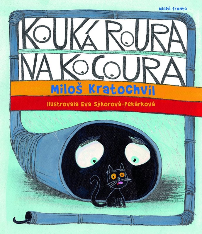 KOUKÁ ROURA NA KOCOURA