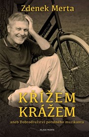 Křížem krážem aneb Dobrodružství potulného muzikanta

