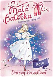 Malá baletka Rosa a kouzelný sen