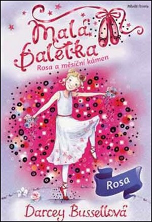 Malá baletka Rosa a měsíční kámen