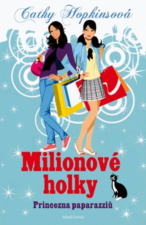 Princezna paparazziů: Milionové holky
