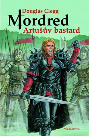 Mordred: Artušův bastard
