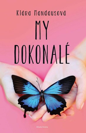 My dokonalé