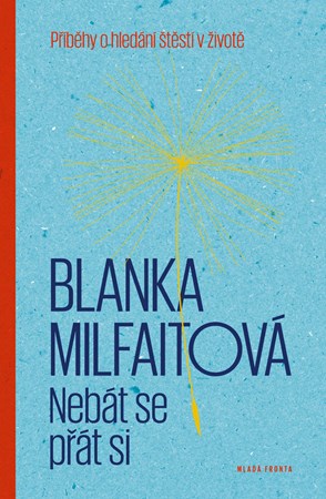 Nebát se přát si | Blanka Milfaitová