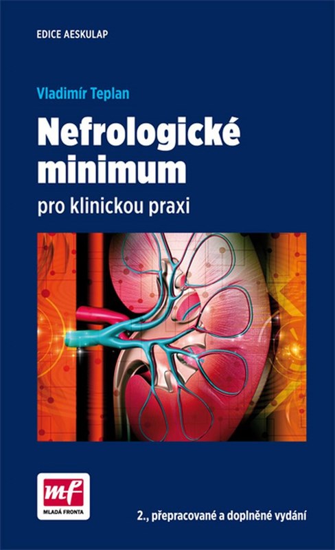 NEFROLOGICKÉ MINIMUM PRO KLINICKOU PRAXI