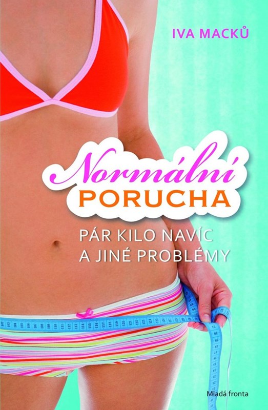 NORMÁLNÍ PORUCHA (PÁR KILO NAVÍC A...)