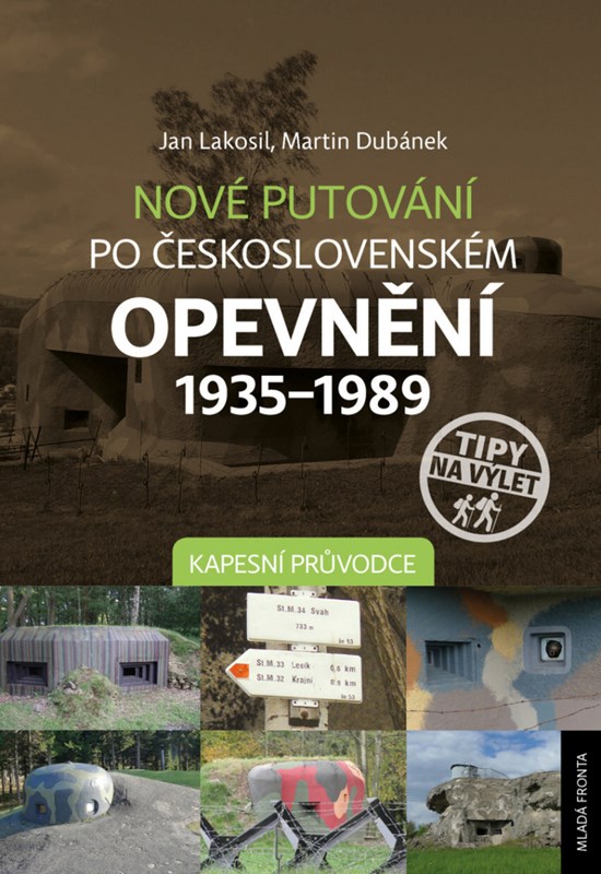 Levně Nové putování po československém opevnění 1935–1989 | Jan Lakosil