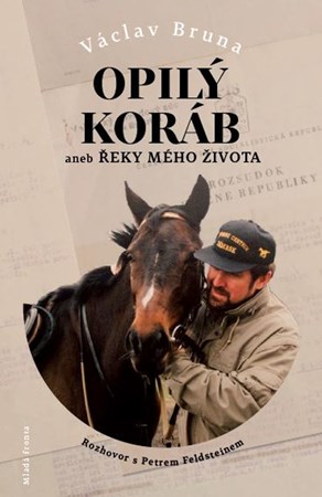 Opilý koráb aneb Řeky mého života | Václav Bruna