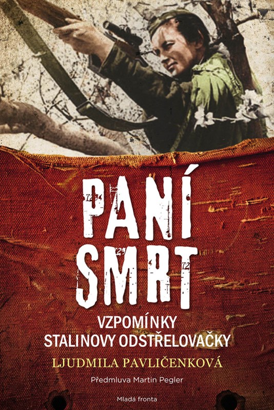 PANÍ SMRT-VZPOMÍNKY STALINOVY ODSTŘELOVAČKY