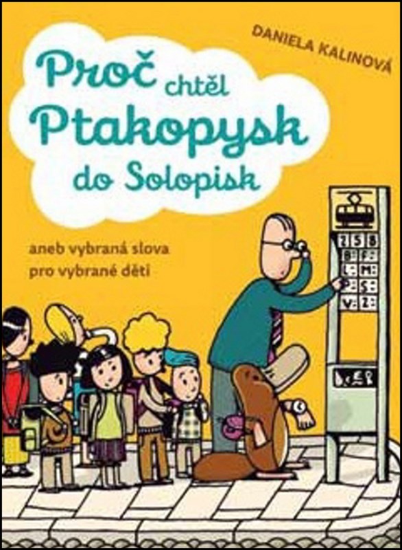 PROČ CHTĚL PTAKOPYSK DO SOLOPISK ANEB VYBRANÁ SLOVA