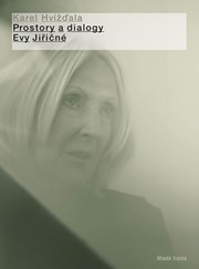 Prostory a dialogy Evy Jiřičné